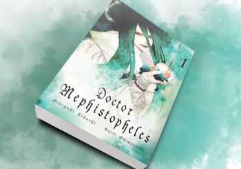 „Wiecznie zła pragnąc, wiecznie dobro czyni”* - recenzja komiksu „Doctor Mephistopheles” t.1 i t.2