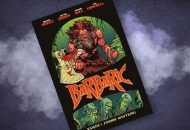 Masakrujemy zło! – recenzja komiksu „Barbaric. Zgubne występki”, t. 1