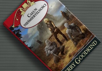 Zapowiedź książki "Całun nieśmiertelności" Terry'ego Goodkinda