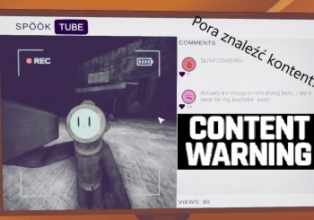 Ruszamy na poszukiwania kontentu w "Content Warning"