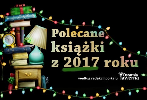 2017 pod lupą, czyli książki godne polecenia