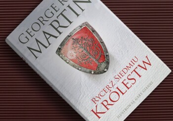 Zapowiedź książki „Rycerz Siedmiu Królestw. Wydanie ilustrowane”