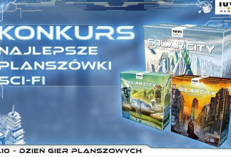 [ZAKOŃCZONY] KONKURS: najlepsze planszówki science fiction. Wygraj grę „Solar City”