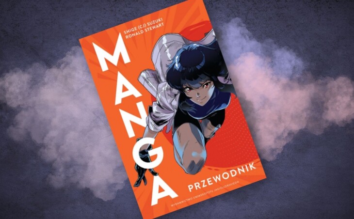 Wszystko, co zawsze chcieliście wiedzieć o mandze, ale nawet nie pomyśleliście by zapytać – recenzja książki „Manga. Przewodnik”