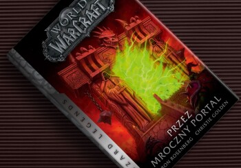 Powtórka z rozrywki. „World of Warcraft: Przez Mroczny Portal” – recenzja książki