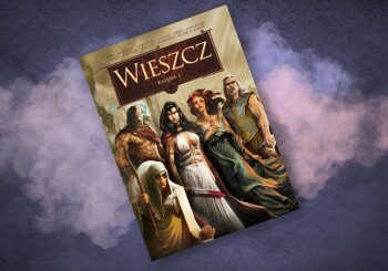 Rzućmy wyzwanie bogom – recenzja komiksu „Wieszcz”, t. 1