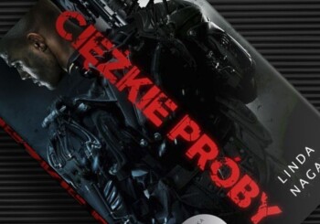 Zapowiedź książki „Ciężkie próby”