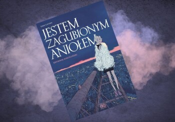 Czy wariatka może być psychiatrą? – recenzja komiksu „Jestem zagubionym aniołem”