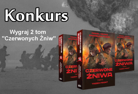 [ZAKOŃCZONY] KONKURS: zdobądź książkę "Czerwone żniwa: Trzeci front"