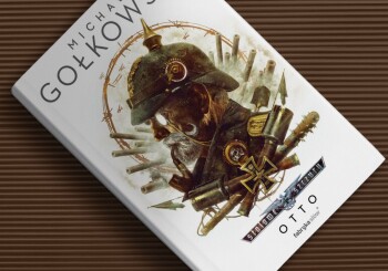 Zapowiedź książki „Stalowe Szczury. Otto” Michała Gołkowskiego