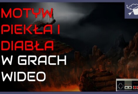 Motyw piekła i diabła w grach wideo - piekielne spotkania