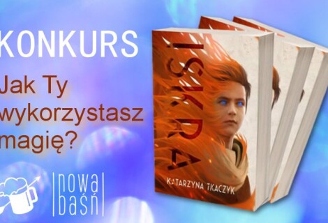 Konkurs: Jak wykorzystasz magię? Wygraj książkę „Iskra” Katarzyny Tkaczyk