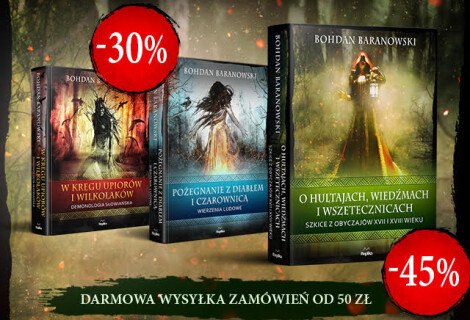Trwa przedsprzedaż książki „O hultajach, wiedźmach i wszetecznicach” Bohdana Baranowskiego