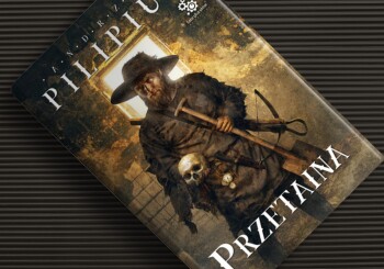 Fantasy According to Pilipiuk - Review of the book "Przetaina"