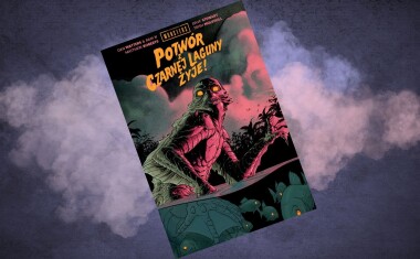 Kto tu jest potworem? – recenzja komiksu „Potwór z Czarnej Laguny żyje!”