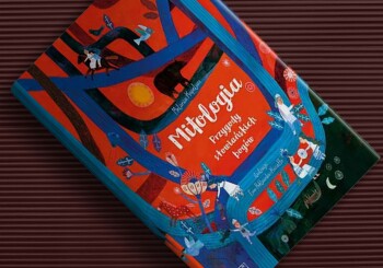 Zaszczep w dziecku miłość do mitologii. „Mitologia. Przygody słowiańskich bogów” – recenzja książki