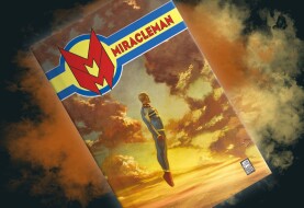 Not to be forgotten - review of the comic "Miracleman"
