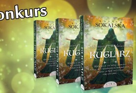 [ZAKOŃCZONY] KONKURS: wygraj najnowszą powieść Anny Sokalskiej „Kuglarz”