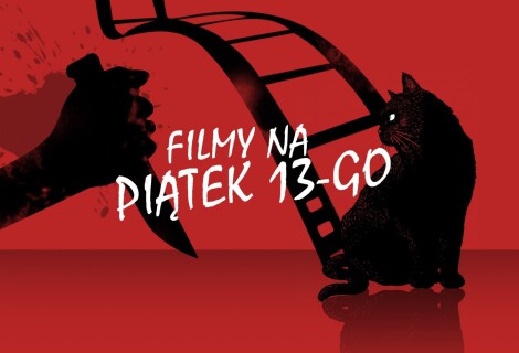 Przeczekaj piątek trzynastego z horrorami!