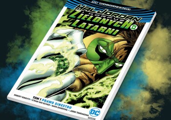 Zapowiedź komiksu „Hal Jordan i Korpus Zielonych Latarni – Prawo Sinestro. Tom 1”