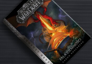 Zapowiedź książki „World of Warcraft: Fala ciemności”