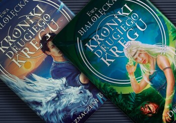 Już w sprzedaży seria „Kroniki Drugiego Kręgu” Ewy Białołęckiej!