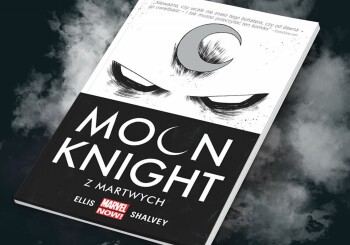 Zapowiedź komiksu „Moon Knight. Z martwych. Tom 1”