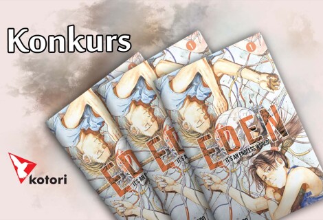 Konkurs: wygraj mangę „Eden, It's an Endless World!” od Kotori [ZAKOŃCZONY]