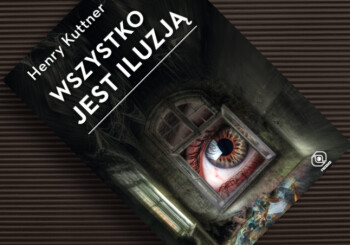 Potęga wyobraźni – recenzja książki „Wszystko jest iluzją”