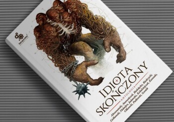 Zapowiedź książki „Idiota skończony”