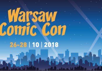 TOP 10 atrakcji 4. Warsaw Comic Conu – największego festiwalu popkultury w Polsce