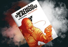 A więc Wojna – recenzja komiksu „Na wschód od zachodu: Apokalipsa - Rok pierwszy”