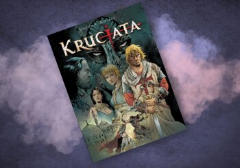 Historia, fantastyka i egzotyczna demonologia – recenzja komiksu „Krucjata”