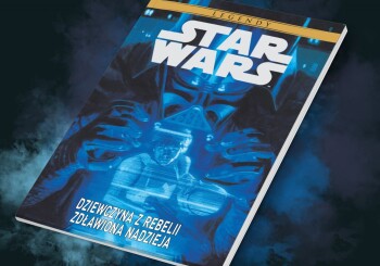Leia też popełnia błędy, a nikt tak nie przeraża żołnierzy jak Darth Vader. „Star Wars Legendy. Dziewczyna z Rebelii. Zdławiona nadzieja” – recenzja komiksu