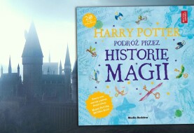 To już dwadzieścia lat! „Harry Potter. Podróż przez historię magii” – recenzja książki