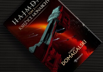Zapowiedź i fragment książki „Hajmdal 2: Księżyce Monarchy”
