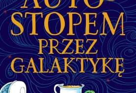Autostopem przez Galaktykę