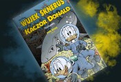 Jak zostać superbohaterem w kaczym świecie – recenzja komiksu „Kaczor Donald i Wujek Sknerus. Pod kopułą” t.3