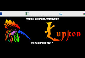 Festiwal Kulturalno-Fantastyczny Łupkon już w sierpniu!
