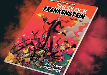 Obywatel Frankenstein – recenzja komiksu „Sherlock Frankenstein i Legion Zła”