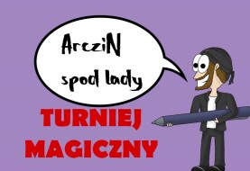 ArcziN under the counter: Magic tournament