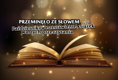 Przeminęło ze słowem, czyli październikowe zestawienie książek wartych przeczytania