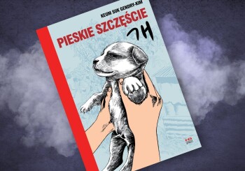 W zwierzęcych objęciach – recenzja komiksu „Pieskie szczęście”
