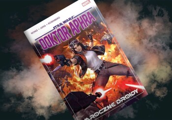 Technologiczno-technokratyczne zagrożenie, a dodatek Mocy – recenzja komiksu „Star Wars. Doktor Aphra. Mroczne droidy”, t. 7