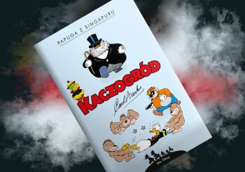Post-war America in a duck edition - a review of the comic book "Duck. The Singapore Parrot and Other Stories from 1945–1946”