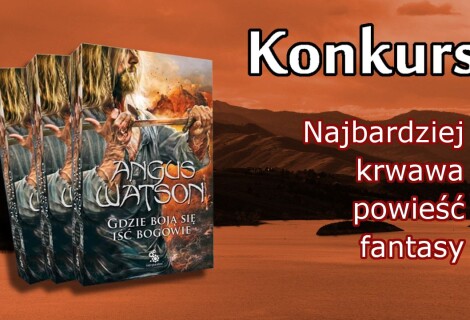 [ZAKOŃCZONY] KONKURS: Najbardziej krwawa powieść fantasy/horror/Sci-Fi