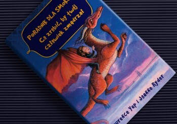 „Poradnik dla smoków: Co zrobić, by twój człowiek zmądrzał” - recenzja książki