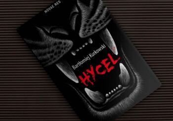 The less the better - a review of the book "Hycel" by Bartłomiej Kurkowski