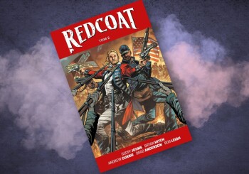Historia z przymrużeniem oka – recenzja komiksu „Redcoat”, t. 2