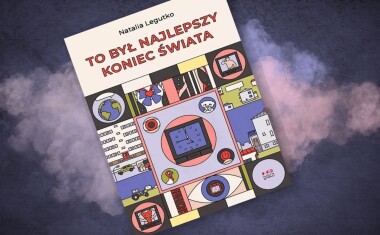 Prywatna historia powszechna - recenzja komiksu “To był najlepszy koniec świata”